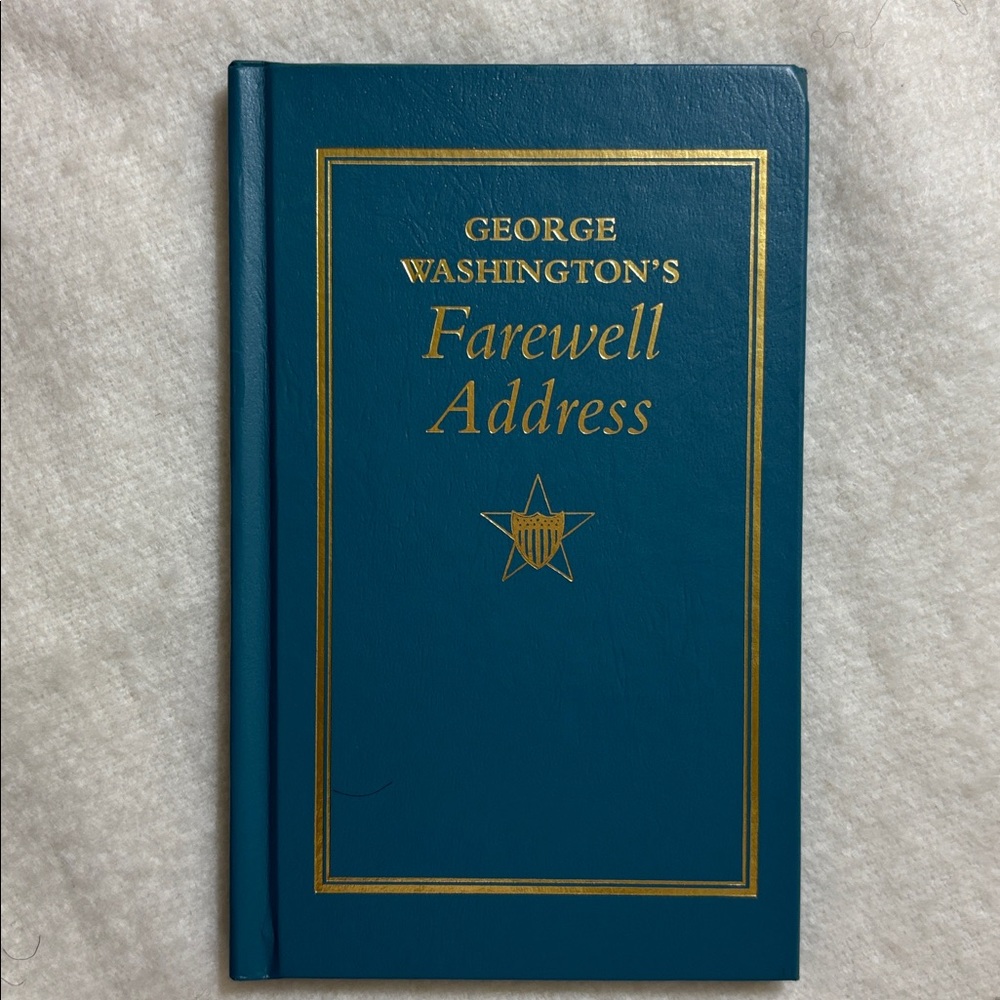 GEORGE WASHINGTON’S Farewell Address George Washington Hardback Book